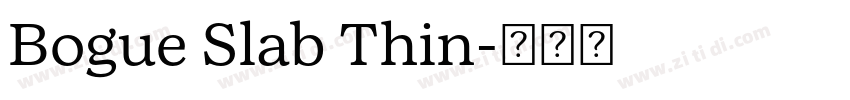 Bogue Slab Thin字体转换 Bogue Slab Thin字体转换